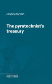 The pyrotechnist's treasury (eBook, ePUB)