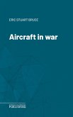 Aircraft in war (eBook, ePUB)