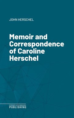 Cover Memoir and Correspondence of Caroline Herschel (eBook, ePUB)