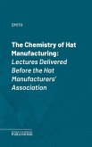 The Chemistry of Hat Manufacturing (eBook, ePUB)