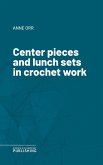 Center pieces and lunch sets in crochet work (eBook, ePUB)