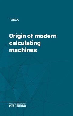 Origin of modern calculating machines (eBook, ePUB) - Turck