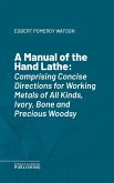 A Manual of the Hand Lathe (eBook, ePUB)