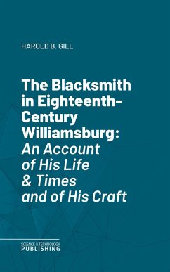 The Blacksmith in Eighteenth-Century Williamsburg (eBook, ePUB) - Gill