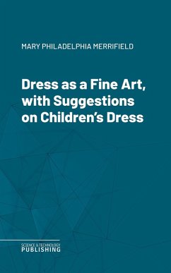 Cover Dress as a Fine Art, with Suggestions on Children's Dress (eBook, ePUB)