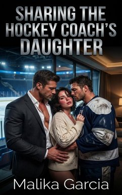 Cover Sharing the Hockey Coach's Daughter (eBook, ePUB)