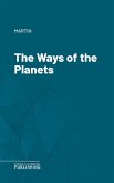 The Ways of the Planets (eBook, ePUB)