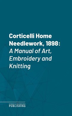 Corticelli Home Needlework, 1898 (eBook, ePUB) - Various