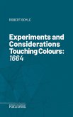 Experiments and Considerations Touching Colours (eBook, ePUB)