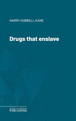 Drugs that enslave (eBook, ePUB) - Kane, Harry Hubbell