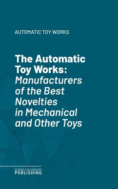 The Automatic Toy Works (eBook, ePUB) - Automatic Toy Works