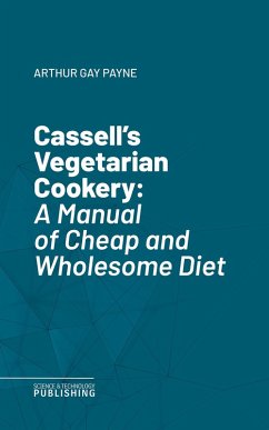 Cassell's Vegetarian Cookery (eBook, ePUB) - Payne, Arthur Gay