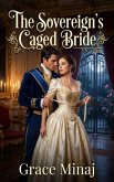 The Sovereign's Caged Bride (eBook, ePUB)