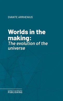 Worlds in the making (eBook, ePUB) - Arrhenius, Svante