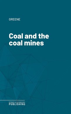 Coal and the coal mines (eBook, ePUB) - Greene