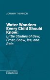 Water Wonders Every Child Should Know (eBook, ePUB)