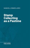 Stamp Collecting as a Pastime (eBook, ePUB)