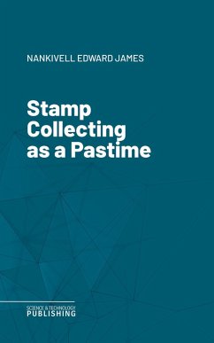 Stamp Collecting as a Pastime (eBook, ePUB) - Nankivell, Edward James
