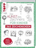 Die Kunst des Zeichnens für Kinder 365 Zeichenideen   (Mängelexemplar)