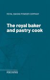 The royal baker and pastry cook (eBook, ePUB)