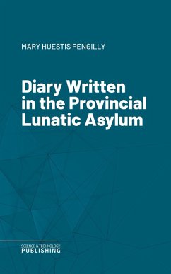 Diary Written in the Provincial Lunatic Asylum (eBook, ePUB) - Pengilly