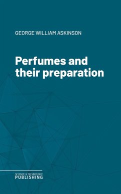 Perfumes and their preparation (eBook, ePUB) - Askinson