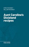 Aunt Caroline's Dixieland recipes (eBook, ePUB)
