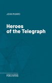 Heroes of the Telegraph (eBook, ePUB)