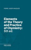 Elements of the Theory and Practice of Chymistry (eBook, ePUB)