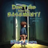 Don't Go into the Basement (eBook, ePUB)