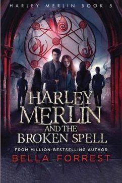 Harley Merlin and the Broken Spell (eBook, ePUB) - Forrest, Bella