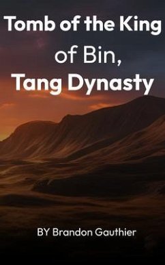 Cover Tomb of the King of Bin, Tang Dynasty (eBook, ePUB)