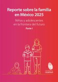 Reporte sobre la familia en México 2025 (eBook, ePUB)