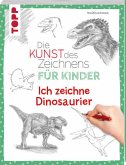 Die Kunst des Zeichnens für Kinder - Ich zeichne Dinosaurier   (Mängelexemplar)