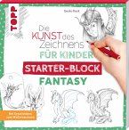 Die Kunst des Zeichnens für Kinder Starter-Block - Fantasy   (Mängelexemplar)