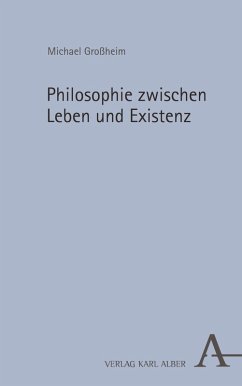 Philosophie zwischen Leben und Existenz (eBook, PDF) - Großheim, Michael