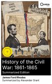 History of the Civil War: 1861-1865 (Summarized Edition) (eBook, ePUB)