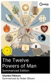 The Twelve Powers of Man (Summarized Edition) (eBook, ePUB)