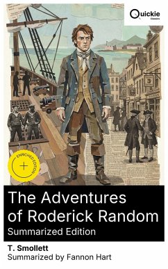 The Adventures of Roderick Random (Summarized Edition) (eBook, ePUB) - Smollett, T.