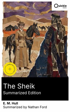 The Sheik (Summarized Edition) (eBook, ePUB) - Hull, E. M.