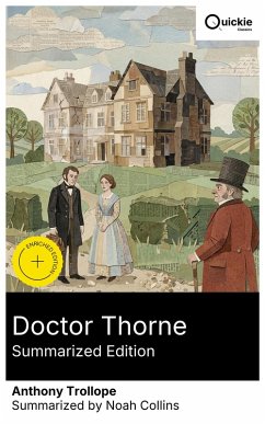 Doctor Thorne (Summarized Edition) (eBook, ePUB) - Trollope, Anthony