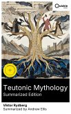 Teutonic Mythology (Summarized Edition) (eBook, ePUB)