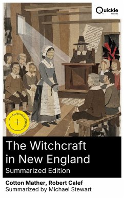 The Witchcraft in New England (Summarized Edition) (eBook, ePUB) - Mather, Cotton; Calef, Robert