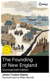 The Founding of New England (Summarized Edition) (eBook, ePUB)
