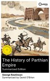 The History of Parthian Empire (Summarized Edition) (eBook, ePUB)
