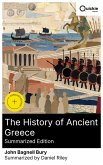The History of Ancient Greece (Summarized Edition) (eBook, ePUB)