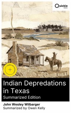 Cover Indian Depredations in Texas (Summarized Edition) (eBook, ePUB)
