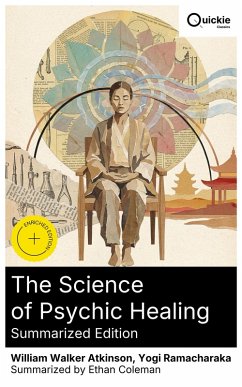 Cover The Science of Psychic Healing (Summarized Edition) (eBook, ePUB)
