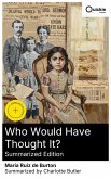 Who Would Have Thought It? (Summarized Edition) (eBook, ePUB)