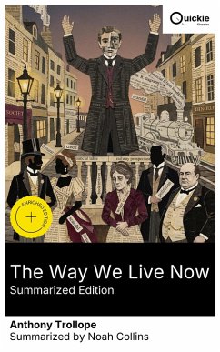 The Way We Live Now (Summarized Edition) (eBook, ePUB) - Trollope, Anthony